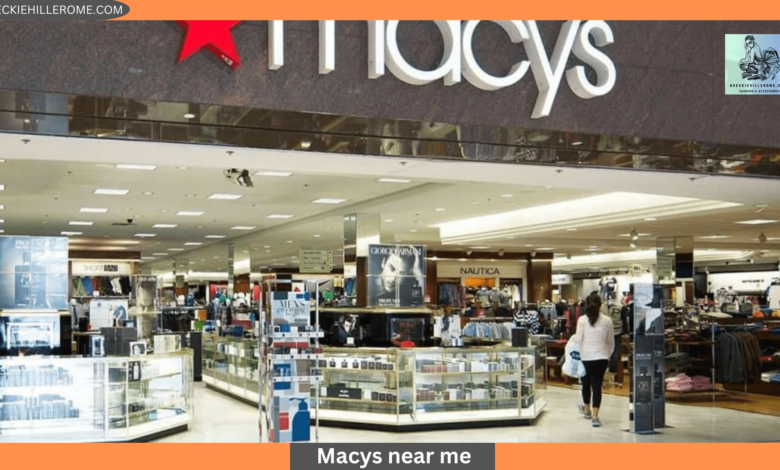 Macys Near Me