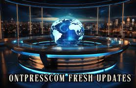 ontpresscom fresh updates