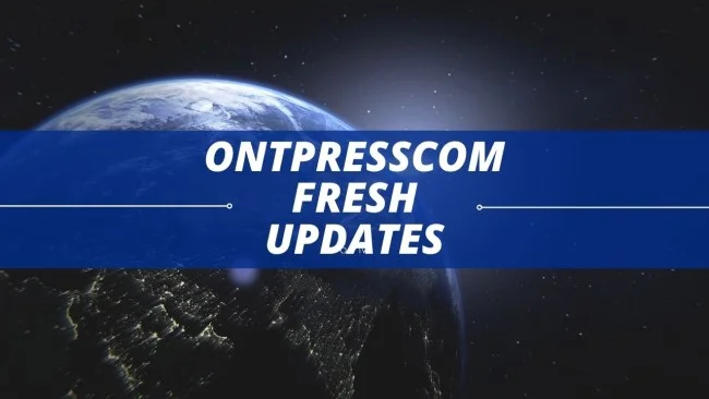 ontpresscom fresh updates