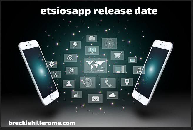 etsiosapp release date