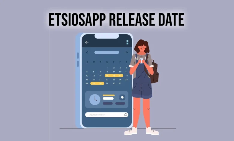 etsiosapp release date